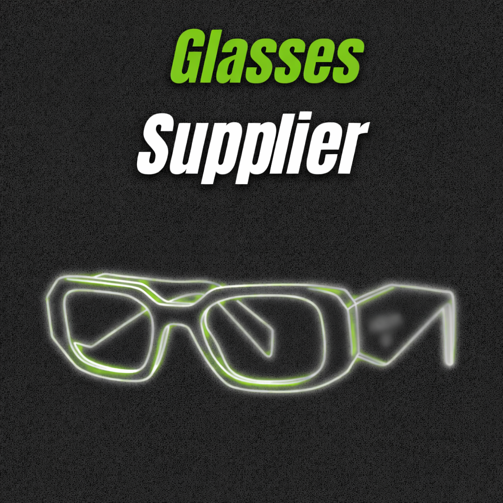 GLASSES SUPPLIER